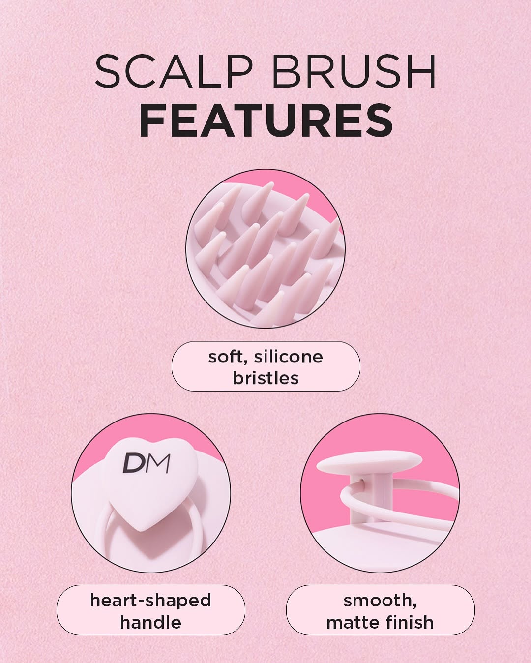 DESIGN.ME Gentle Scalp Brush features